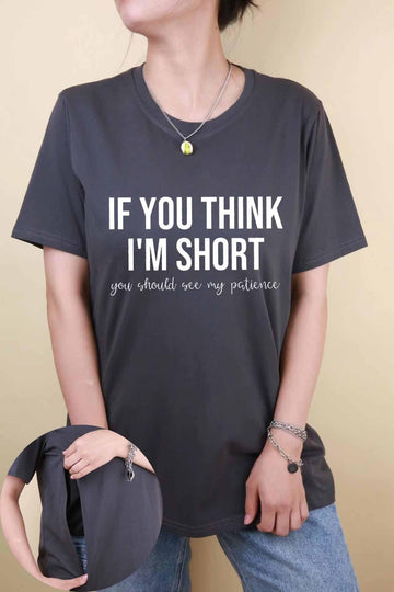 If You Think I’m Short You Should See My Patience  Nursing T-Shirt